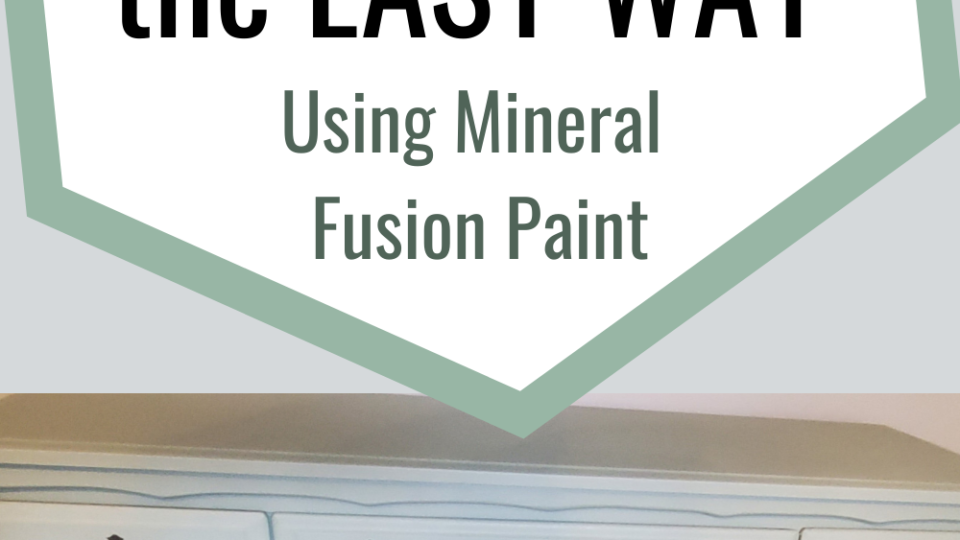 The Super Easy Way to Update a Dresser Using Fusion Mineral Paint!